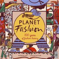Planet Fashion: 100 Years of Fashion History di Natasha Slee edito da WIDE EYED ED