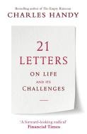 21 Letters on Life and Its Challenges di Charles Handy edito da Cornerstone