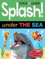 Splash! Under the Sea di Joshua George edito da TOP THAT PUB