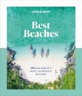 Lonely Planet Best Beaches: 100 of the World's Most Incredible Beaches 1 di Lonely Planet edito da LONELY PLANET PUB