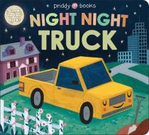 NIGHT NIGHT TRUCK di BOOKS PRIDDY edito da PRIDDY BOOKS
