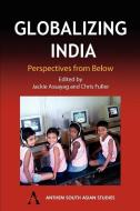 Globalizing India edito da Anthem Press