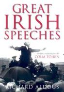 Great Irish Speeches di Richard Aldous edito da Quercus Books