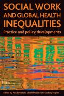 Social Work and Global Health Inequalities: Practice and Policy Developments di Bywaters edito da PAPERBACKSHOP UK IMPORT