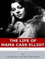American Legends: The Life of Mama Cass Elliot di Charles River Editors edito da Createspace Independent Publishing Platform