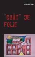"Coût" de Folie di Hélan Brédeau edito da Books on Demand