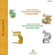 Les animaux sauvages du congo rdc en lingala di Mukazali edito da Books on Demand
