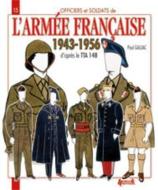 L'Armee Francaise 1943-1956 di Paul Gaujac edito da Histoire & Collections