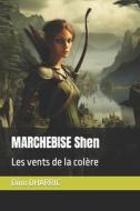 MARCHEBISE Shen: Les vents de la colère di Dino Dharric edito da LIGHTNING SOURCE INC