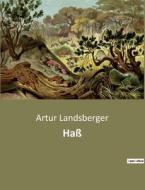 Haß di Artur Landsberger edito da Culturea