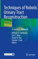 Techniques of Robotic Urinary Tract Reconstruction edito da Springer International Publishing