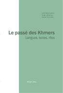 Le passé des Khmers edito da Lang, Peter