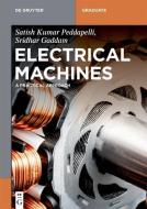Electrical Machines di Satish Kumar Peddapelli, Sridhar Gaddam edito da Gruyter, Walter de GmbH