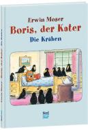 Boris, der Kater - Die Krähen di Erwin Moser edito da NordSüd Verlag AG