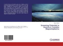 Screening Potential in Quantum Complex Magnetoplasma di Maryam Batool edito da LAP Lambert Academic Publishing