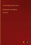 Die Etrusker. Vier Bücher di Karl Otfried Müller, Wilhelm Deecke edito da Outlook Verlag