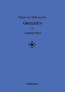 Skripte zur Mathematik - Geometrie di Christian Wyss edito da mathema