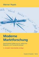 Moderne Marktforschung di Werner Pepels edito da Duncker & Humblot