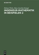 Ingenieur-mathematik In Beispielen 2 di Helmut Worle, Hans-Joachim Rumpf edito da Walter De Gruyter