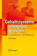 Gehaltssysteme Erfolgreich Gestalten: It-Unterstutzte Lohn- Und Gehaltsfindung di Gerd Ulmer edito da Springer