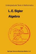 Algebra di Laurence Edward Sigler edito da Springer Berlin Heidelberg