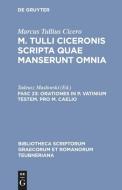 Orationes in P. Vatinium testem. Pro M. Caelio di Marcus Tullius Cicero edito da De Gruyter