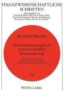 Kinderlastenausgleich versus verstärkte Einwanderung di Bernhard Manzke edito da Lang, Peter GmbH