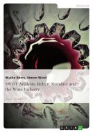 SWOT Analysis: Robert Mondavi and the Wine Industry di Malko Ebers, Simon Wied edito da GRIN Verlag