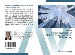 Risk Management in Offshore Business Process Outsourcing di Antti Kapanen edito da AV Akademikerverlag