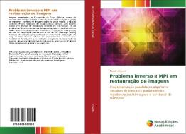 Problema inverso e MPI em restauração de imagens di Claudir Oliveira edito da Novas Edições Acadêmicas