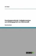 Forschungswerkstatt - Aufgabenanalyse zum Bildungsgehalt von Mathematik di Lisa Sipos edito da GRIN Publishing