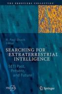 Searching for Extraterrestrial Intelligence di H. Paul Shuch edito da Springer-Verlag GmbH