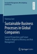 Sustainable Business Processes In Global Companies di Vanessa Just edito da Springer-verlag Berlin And Heidelberg Gmbh & Co. Kg