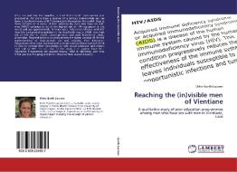 Reaching the (in)visible men of Vientiane di Ditte Hjorth Laursen edito da LAP Lambert Academic Publishing