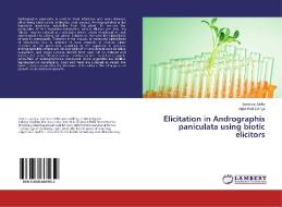 Elicitation in Andrographis paniculata using biotic elicitors di Lavanya Jakka, Appa Rao Danga edito da LAP Lambert Academic Publishing