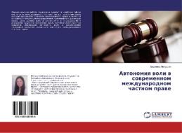 Avtonomiya voli v sovremennom mezhdunarodnom chastnom prave di Veronika Petrosyan edito da LAP Lambert Academic Publishing