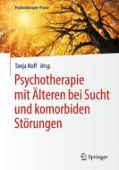 Psychotherapie mit Älteren bei Sucht und komorbiden Störungen edito da Springer-Verlag GmbH
