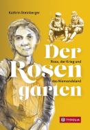 Der Rosengarten di Kathrin Steinberger edito da Tyrolia Verlagsanstalt Gm
