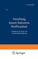 Vererbung Innere Sekretion Stoffwechsel di W. Lutz, H. W. Siemens, J. Strandberg edito da Springer Vienna