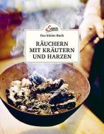 Das kleine Buch: Räuchern mit Kräutern und Harzen di Barbara Haider, Hans Haider edito da Servus