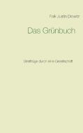 Das Grünbuch di Falk Justin Drewitz edito da Books on Demand
