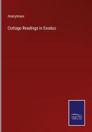 Cottage Readings in Exodus di Anonymous edito da Salzwasser-Verlag