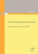 The Euro-Mediterranean Partnership di Markus Hahn edito da Diplomica Verlag