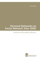 Personal Networks on Social Network Sites (SNS) di Cora Schaefer edito da Südwestdeutscher Verlag für Hochschulschriften AG  Co. KG