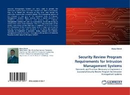 Security Review Program Requirements for Intrusion Management Systems di Alpay Doruk edito da LAP Lambert Acad. Publ.