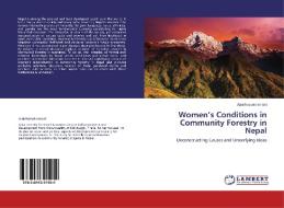 Women's Conditions in Community Forestry in Nepal di Amirhossein Imani edito da LAP Lambert Academic Publishing