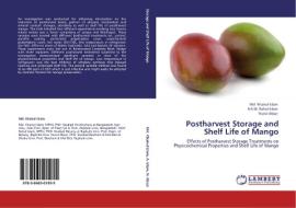 Postharvest Storage and Shelf Life of Mango di Md. Khairul Islam, A. K. M. Rafiul Islam, Nurul Absar edito da LAP Lambert Acad. Publ.