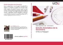 Estudio Axiomático de la Geometría di Ramón Ángel Robres López, José González C. edito da EAE