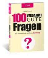 100 Verdammt gute Fragen - LOVE di Michael Draksal edito da Draksal Fachverlag GmbH
