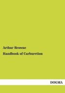 Handbook of Carburetion di Arthur Browne edito da DOGMA